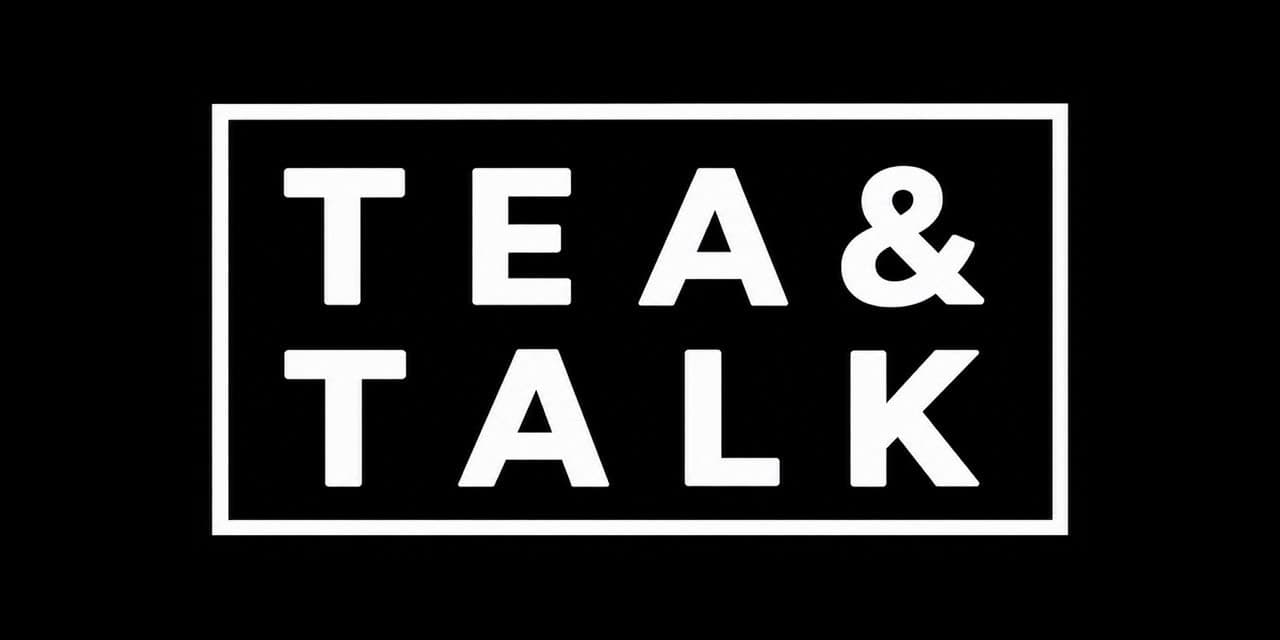 Tea & Talk